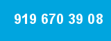 919 670 39 08 919 670 39 08